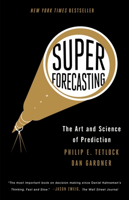 Superforecasting; Tetlock; 2016