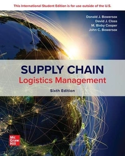 Supply chain logistics management; Donald J. Bowersox; 2024