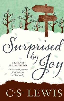 Surprised by Joy; C S Lewis; 2012