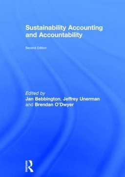 Sustainability accounting and accountability; Jeffrey Unerman, Jan Bebbington, Brendan O'Dwyer; 2014