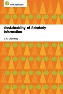 Sustainability of scholarly information; G. G. Chowdhury; 2014