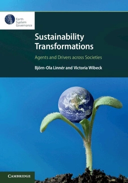 Sustainability transformations : agents and drivers across societies; Björn-Ola Linnér, Victoria Wibeck; 2019