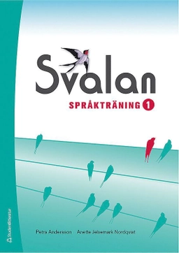 Svalan Språkträning 1; Petra Andersson, Anette Jelvemark Nordqvist; 2016