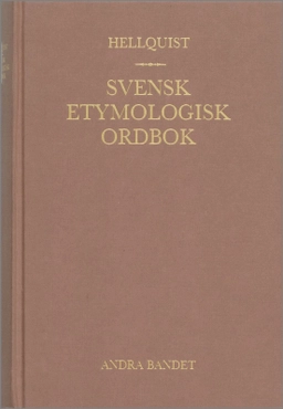 Svensk etymologisk ordbok 2 band; Olof Hellquist; 1980