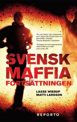 Svensk Maffia : fortsättningen; Lasse Wierup, Matti Larsson; 2011