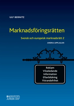 Svensk och europeisk marknadsrätt 2 Marknadsföringsrätten; Ulf Bernitz; 2020