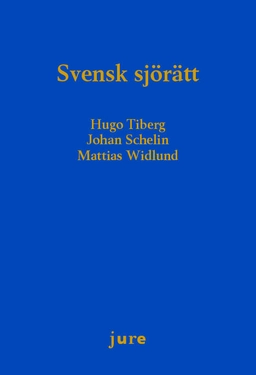 Svensk sjörätt; Hugo Tiberg, Johan Schelin, Mattias Widlund; 2016