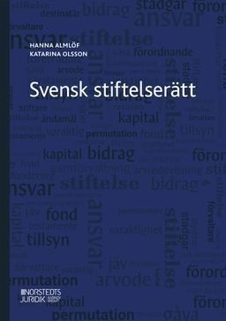Svensk stiftelserätt; Hanna Almlöf, Katarina Olsson; 2025