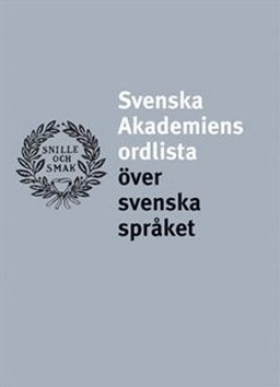 Svenska Akademiens ordlista över svenska språket; Svenska Akademien,; 2006