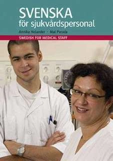 Svenska för sjukvårdspersonal = Swedish for medical staff; Annika Helander; 2005