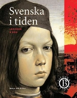 Svenska i tiden Kurs B Lärobok B röd (reviderad); Anita Danielsson, Ulla Siljeholm; 2003