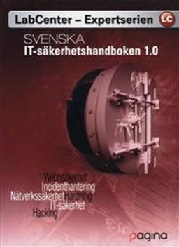 Svenska IT-säkerhetshandboken 1.0; Labcenter; 2009