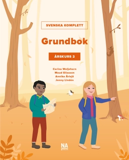 Svenska Komplett – Grundbok årskurs 2; Jonny Lindén, Annika Ärlsjö, Carina Waljehorn, Maud Eliasson; 2024