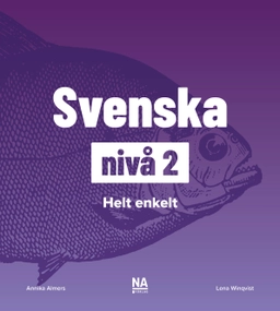 Svenska nivå 2 - Helt enkelt; Lena Winqvist, Annika Almers; 2026