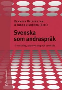 Svenska som andraspråk : i forskning, undervisning och samhälle; Kenneth Hyltenstam, Inger Lindberg; 2004