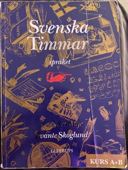 Svenska Timmar Språket kurs A+B; Svante Skoglund, Lennart Waje; 1995