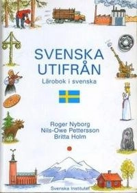 Svenska utifrån. Lärobok i svenska / Roger Nyborg, Nils-Owe Pettersson; Roger Nyborg, Nils-Owe Pettersson; 1991