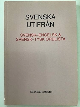 Svenska utifrån: svensk-engelsk & svensk-tysk ordlistaVolym 3 av Svenska utifrån; Britta Holm, Alan Crozier, Claes Garlén, Sylvie Garnbeck, Christian Kanschat, Svenska institutet, Svenska institutet för kulturellt utbyte med utlandet
(tidigare namn), Svenska institutet för kulturellt utbyte med utlandet; 1993