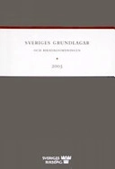 Sveriges grundlagar och riksdagsordningen; Erik Holmberg, Nils Stjernquist, Magnus Isberg; 2003