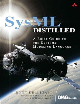 SysML distilled a brief guide to the systems modeling language; Lenny Delligatti; 2014