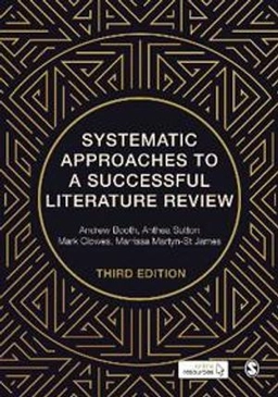 Systematic approaches to a successful literature review; Andrew Booth; 2022
