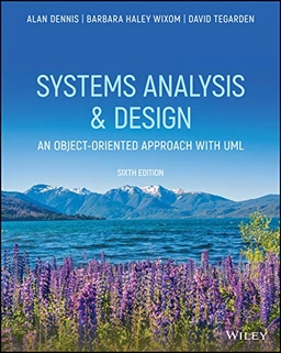 Systems analysis & design : an object-oriented approach with UML; Alan Dennis; 2021
