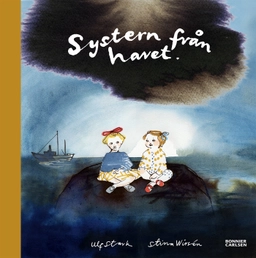 Systern från havet; Ulf Stark, Stina Wirsén; 2015