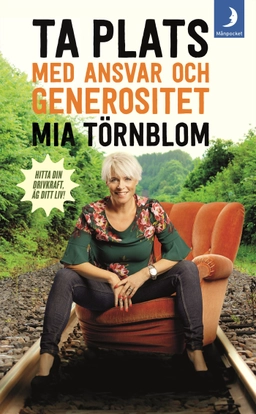 Ta plats med ansvar och generositet; Mia Törnblom; 2018