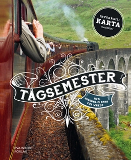 Tågsemester; Eva Wrede, Susanna Elfors; 2019