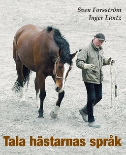 Tala hästarnas språk; Sven Forsström; 2008