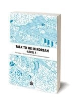 Talk to me in Korean : from greetings to numbers, learn the fundamentals of conversational Korean · 1, Level; TalkToMeInKorean; 2025