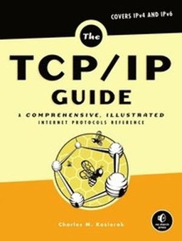 TCP/IP Guide: A comprehensive, Illustrated Internet protocols Reference; Charles Kozierok; 2005