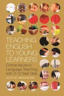 Teaching English to young learners : critical issues in language teaching with 3-12 year olds; Janice Bland; 2015