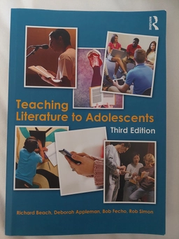Teaching literature to adolescents; Richard Beach; 2016