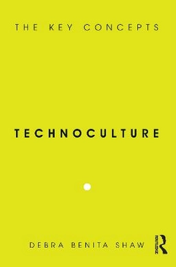 Technoculture; Debra Benita Shaw; 2008