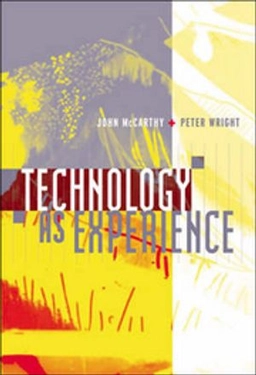 Technology as experience; John McCarthy; 2004