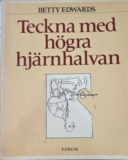Teckna med högra hjärnhalvan; Betty Edwards; 1983