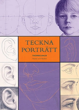 Teckna porträtt Handbok; Thomas Ahlm; 1998
