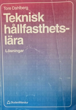 Teknisk hållfasthetslära · Lösningar; Tore Dahlberg; 1999