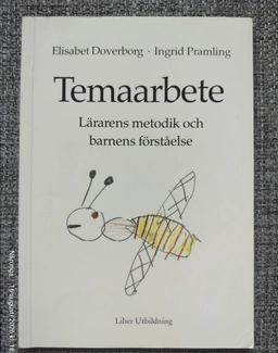 Temaarbete : lärarens metodik och barnens förståelse; Elisabet Doverborg; 1993