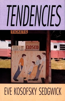 Tendencies; Eve Kosofsky Sedgwick; 1993