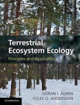 Terrestrial ecosystem ecology : principles and applications; Göran I. Ågren; 2012