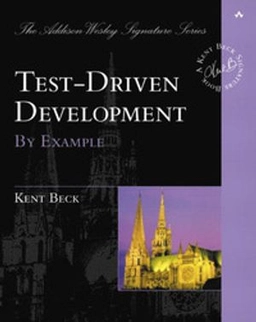 Test-driven development : by example; Kent Beck; 2003