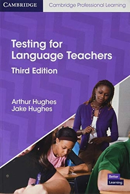 Testing for language teachers; Arthur Hughes; 2020