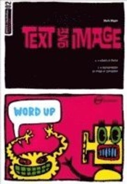 Text and image : n., a subject or theme : n., a representation, an image or conception; Mark Wigan; 2008