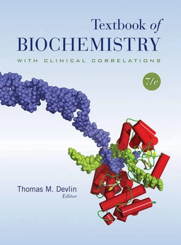 Textbook of Biochemistry with Clinical Correlations; Thomas M. Devlin; 2010