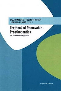 Textbook of removable prosthodontics : the Scandinavian approach; Johan Gunne, Margareta Molin Thorén; 2012