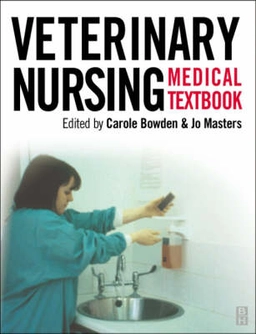 Textbook of veterinary medical nursing; Carole. Bowden, Jo. Masters; 2003