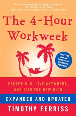 The 4-hour workweek; Timothy Ferriss; 2009