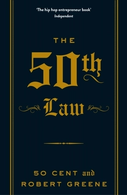 The 50th Law; Robert Greene, 50 Cent; 2013